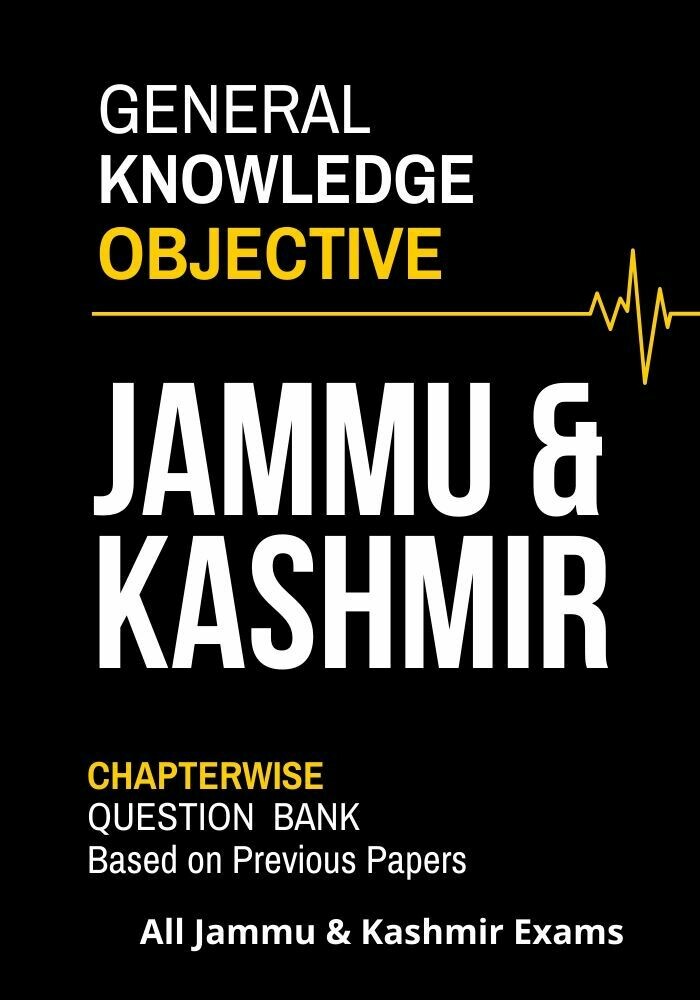 Jammu Kashmir Objective GK General Knowledge based on Previous Papers Jammu Kashmir Objective GK General Knowledge based on Previous Papers