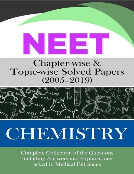 NEET Previous Papers Chemistry Chaterwise and Topiwise NEET Previous Papers Chemistry Chaterwise and Topiwise