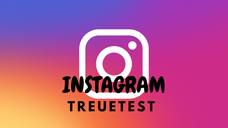 INSTAGRAM Treuetest