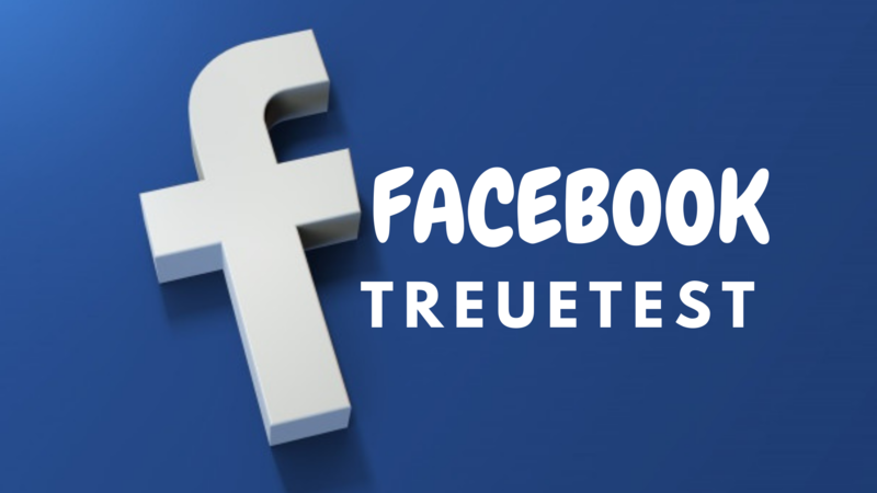 FACEBOOK Treuetest