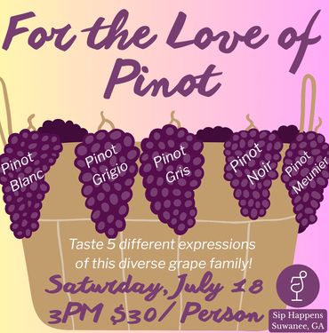 July 18 For the Love of Pinot
