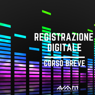 Corso Breve di Registrazione Digitale Corso Breve di Registrazione Digitale