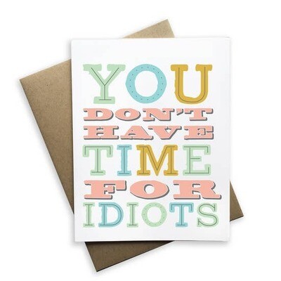 You Don&#39;t Have Time Card
