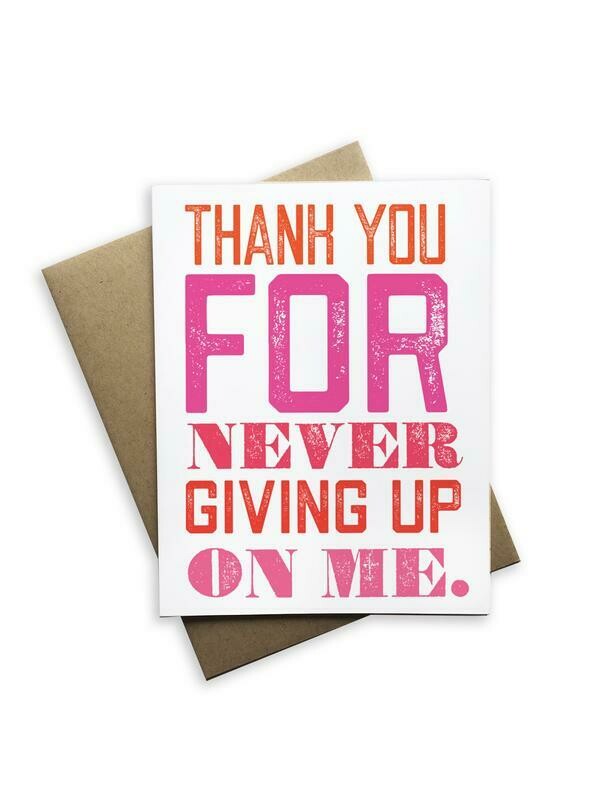 TY For Never Giving Up Card