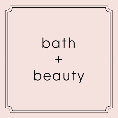 bath + beauty