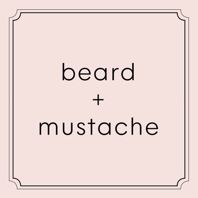 beard + mustache