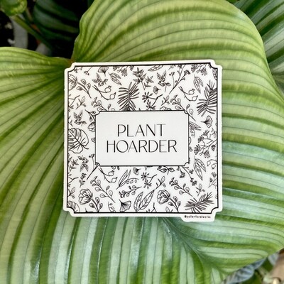 Plant Hoarder Sticker 