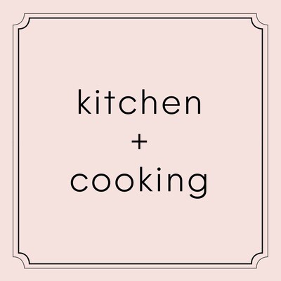 kitchen + cooking