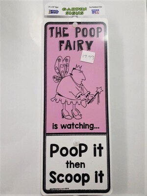 Imagine This Garden Signs The Poop Fairy Is Watching Sign