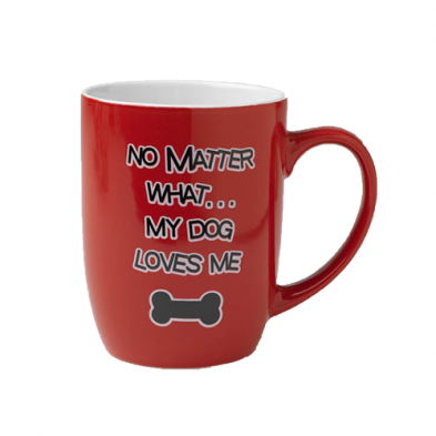 Petrageous Mug No Matter What...My Dog Loves Me 710ml