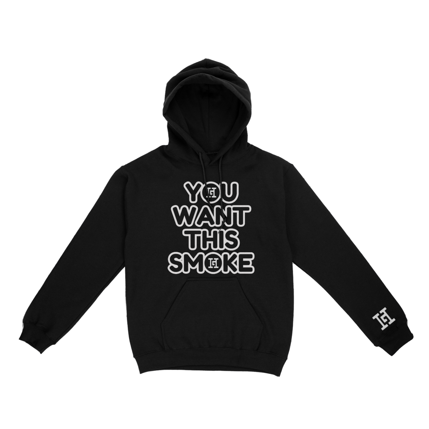 You Want This Smoke 1G Hoodie