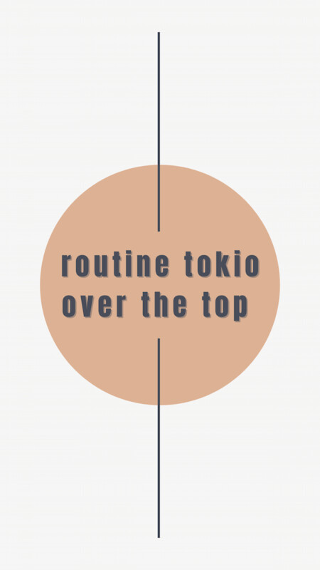 Routine TOKIO INKARAMI - OVER THE TOP