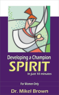 Developing A Champion Spirit (Women)