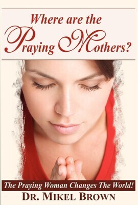 Where Are The Praying Mothers