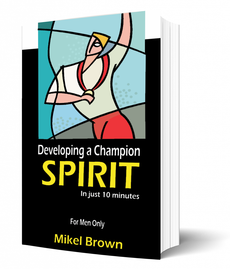 Developing A Champion Spirit (Men)