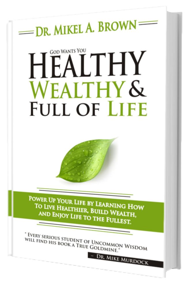 God Wants You Healthy, Wealthy, and Full of Life (New Cover)