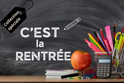 Spéciale rentrée scolaire