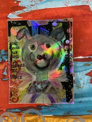 Not Missing a Chance to Dance Mixed Media Art Holographic Sticker
