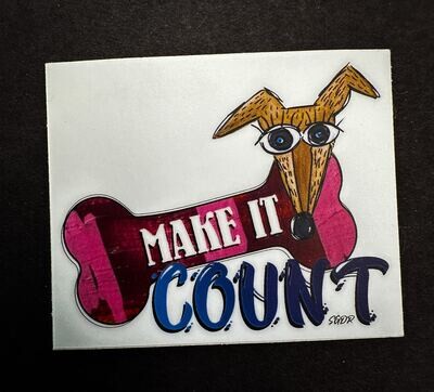 Make It Count Vinyl Sticker 2 x 2.5