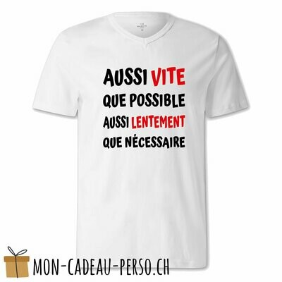 T-shirt humoristique -  blanc - FEMME - "aussi vite que possible…"