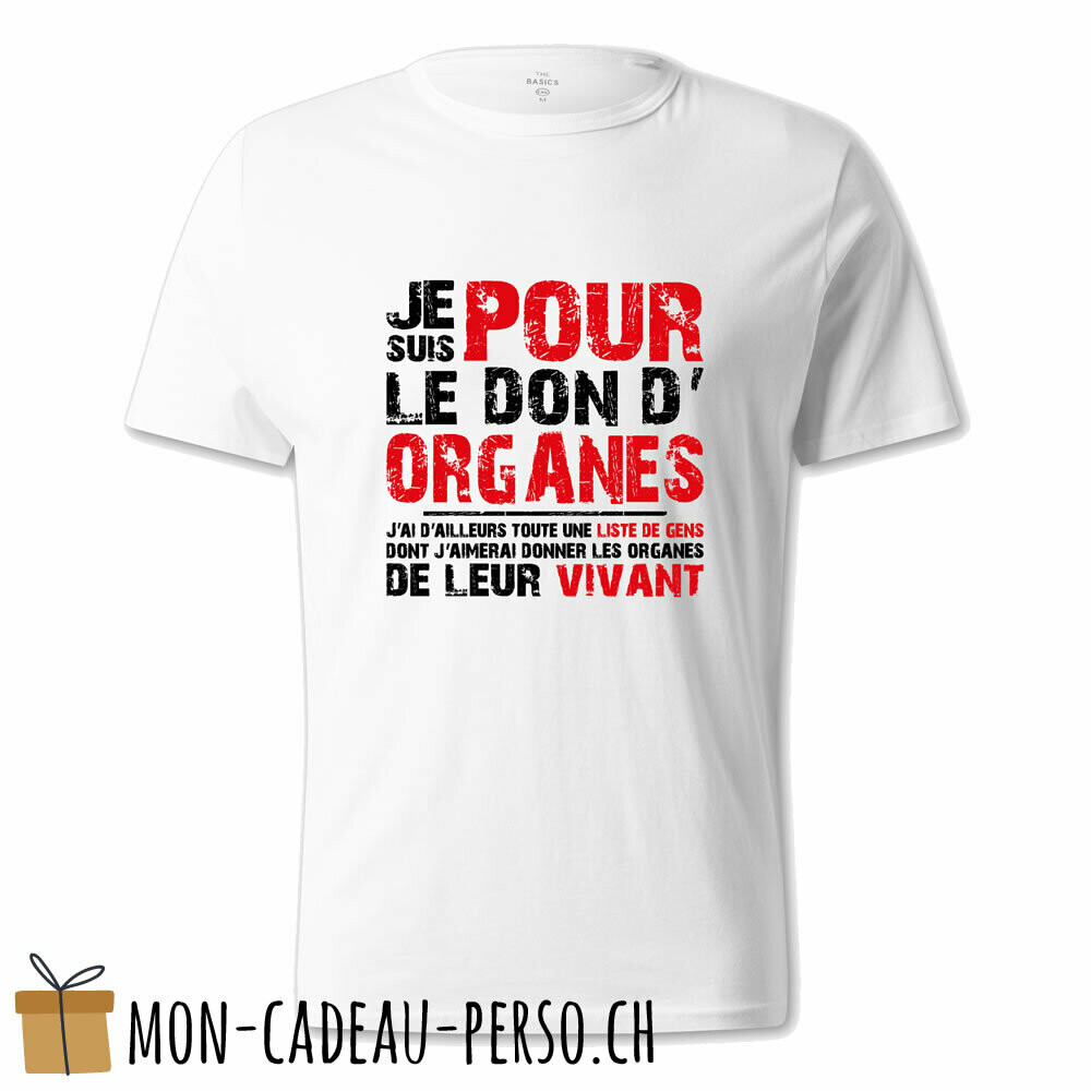 T-shirt humoristique -  blanc - UNISEXE - "je suis pour le don d'organes…"