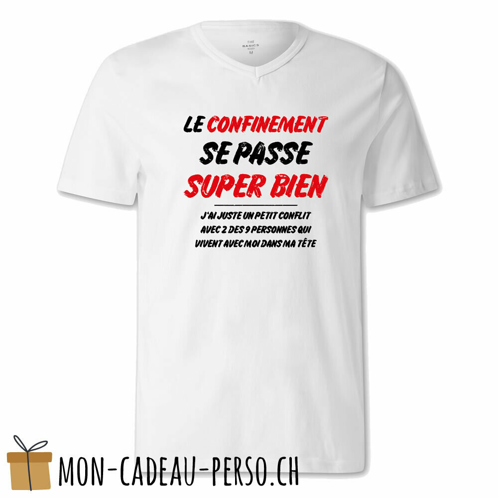 T-shirt humoristique -  blanc - FEMME - "le confinement se passe super bien…"