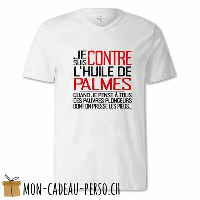 T-shirt humoristique -  blanc - FEMME - "je suis contre l'huile de palme…"