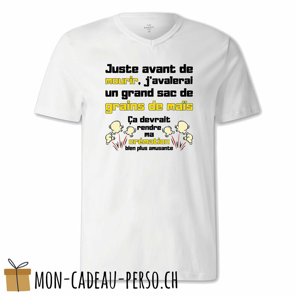 T-shirt humoristique -  blanc - FEMME - "juste avant de mourir..."