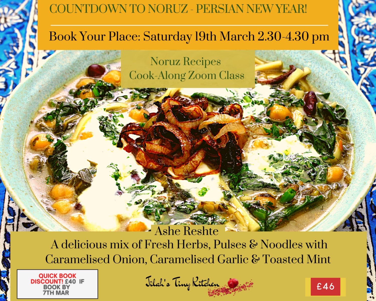 Zoom powered masterclass on March 19th 2022 at 2.30-4.30pm  showing you how to make Ashe Reshte which is  THE ultimate in Persian Cuisine's  nourishing and healthy comfort food!