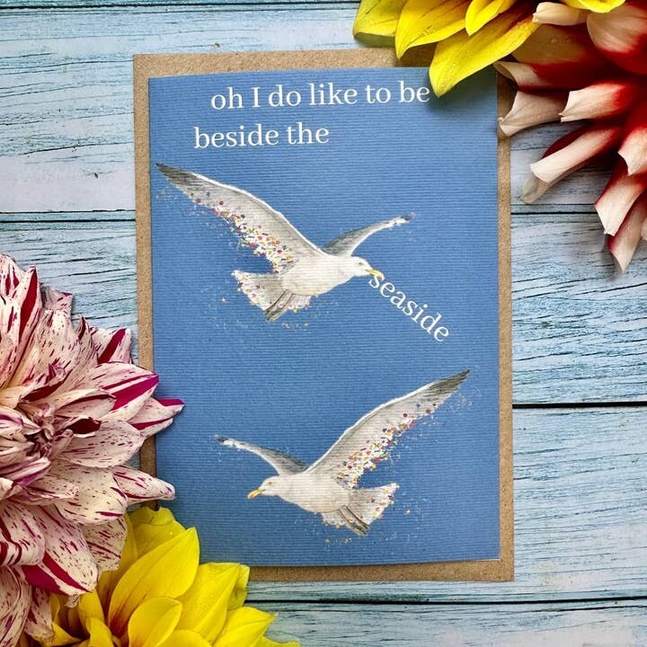 Seagulls Oh I Do Like To be Beside The Seaside Card