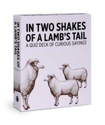 In Two Shakes Of A Lamb&#39;s Tail Curious Sayings Knowledge Cards