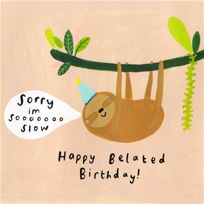 Sloth Belated Birthday Card