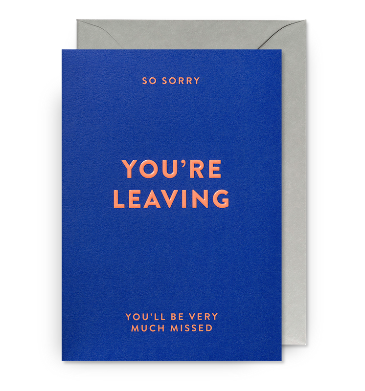 So Sorry You're Leaving Card