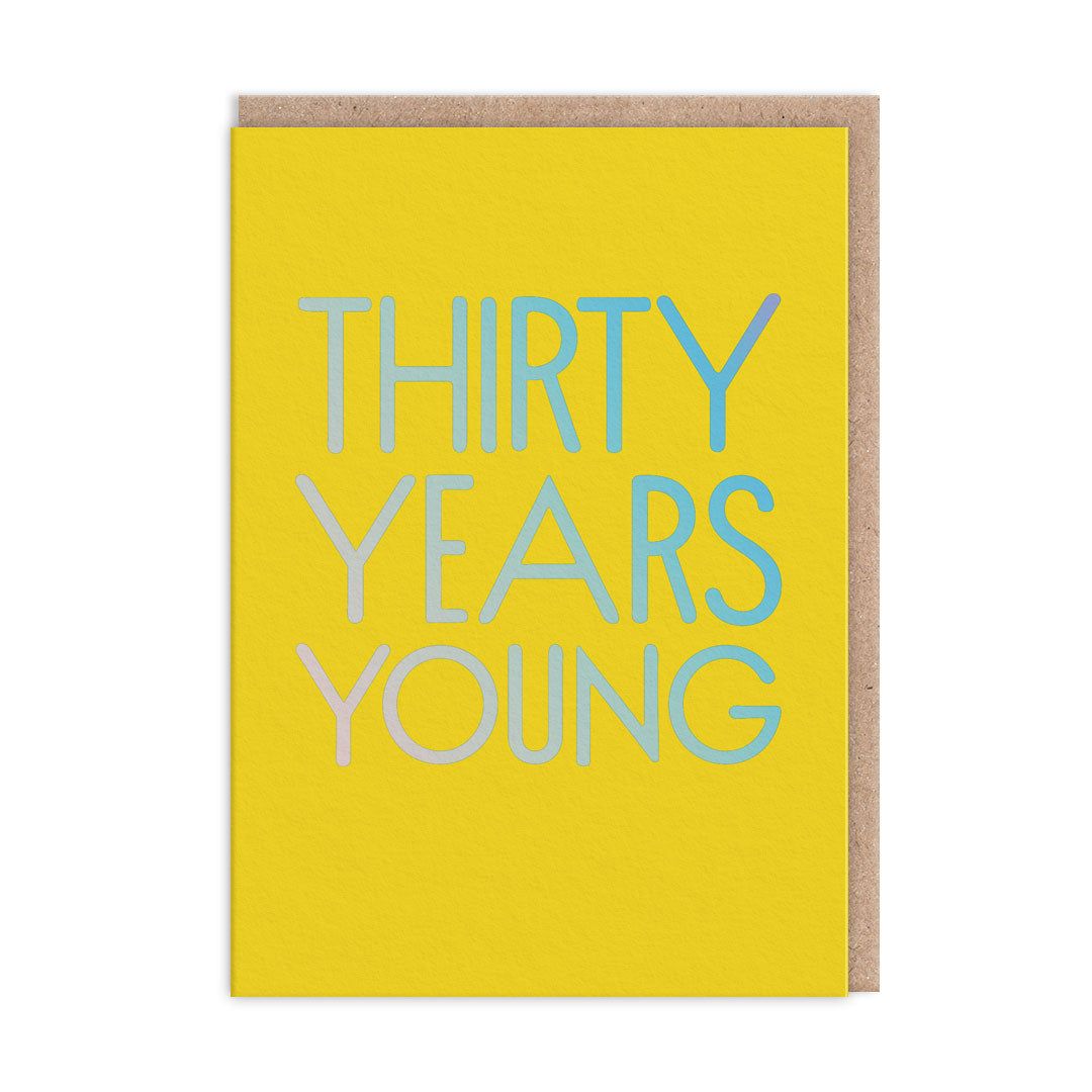 Thirty Years Young Birthday Card