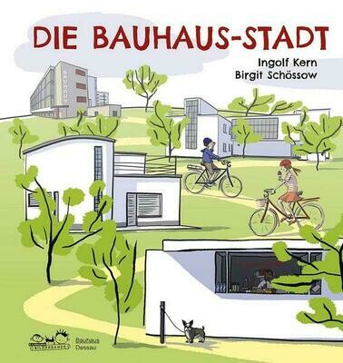 Die Bauhaus Stadt
