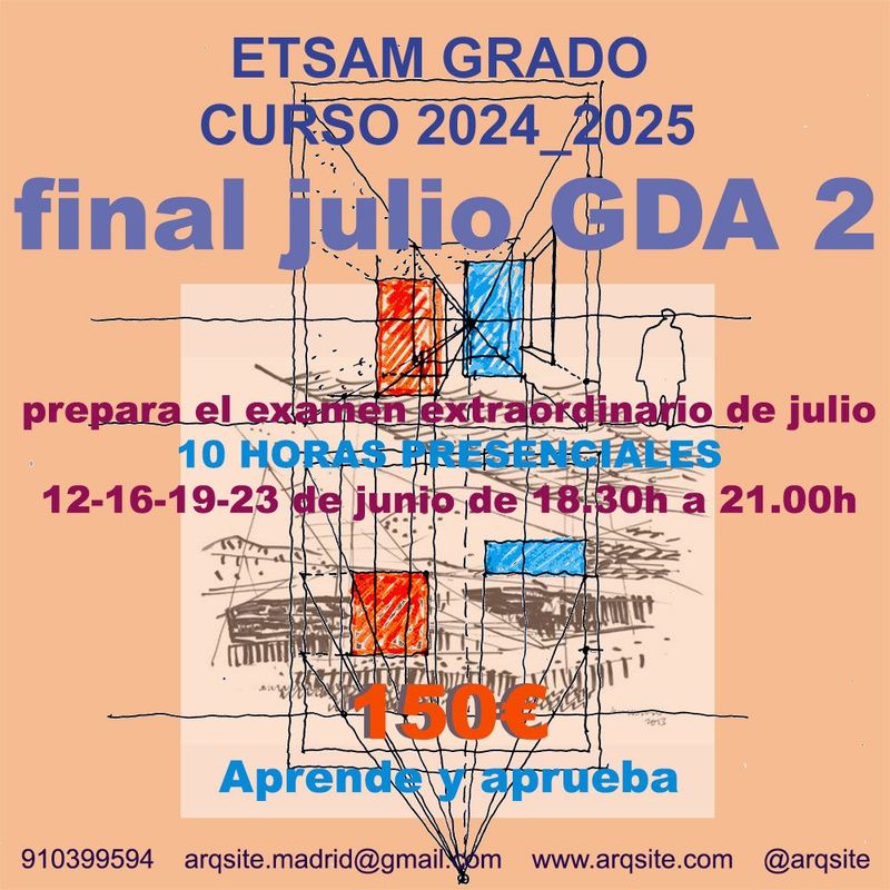 GEOMETRÍA Y DIBUJO EN ARQUITECTURA 2 - PREPARACIÓN FINAL JULIO