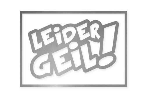 Leider geil!