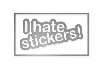 I hate stickers!