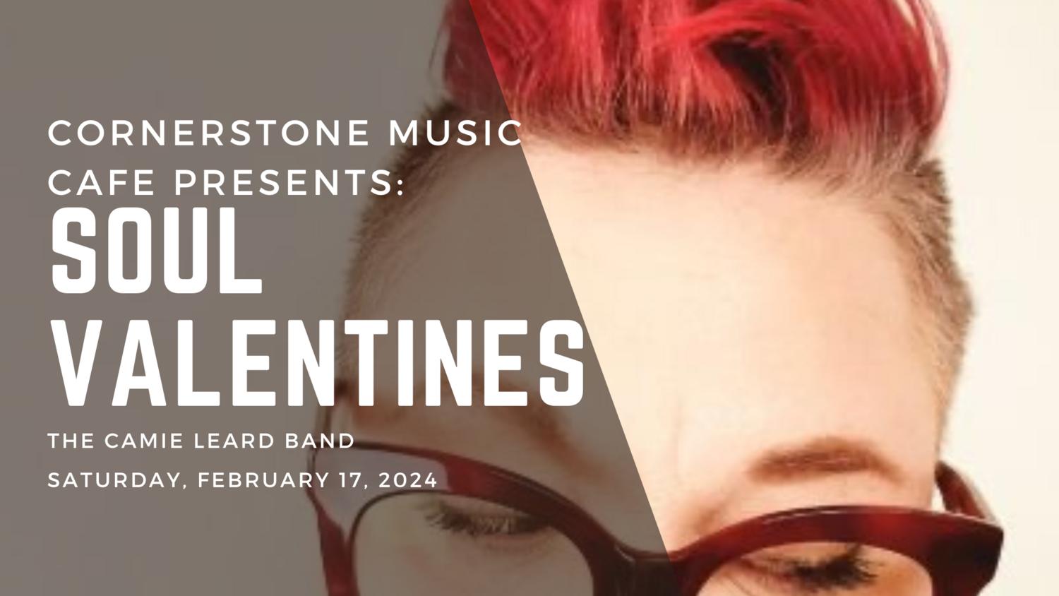 Soul Valentine Concert - 8:00 pm seating
The Camie Leard Band
Saturday, February 17, 2024