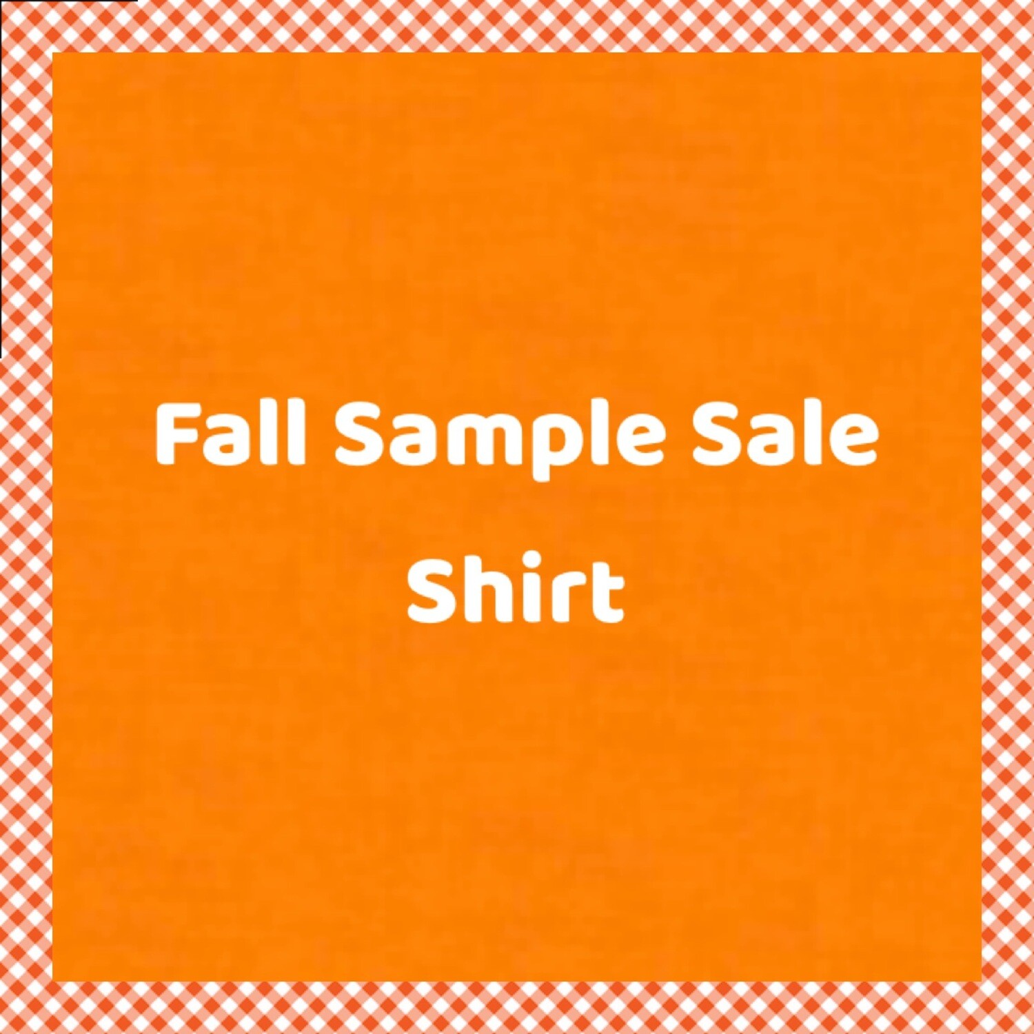 Fall Sample Sale Shirt