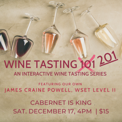 Wine 201 - Cabernet Is King - Sat. Dec. 17, 4pm