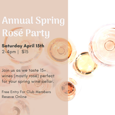 Spring Rosé Wine Tasting, Sat. April 15th, 2-4pm