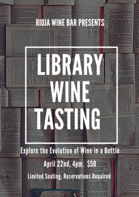 Vintage Opportunity - Library Wine Tasting - Sat. April 22nd, 4pm