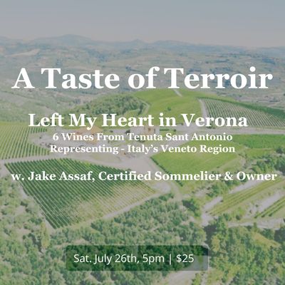 Taste of Terroir - Left My Heart In Verona, Sat, July 26th, 5pm