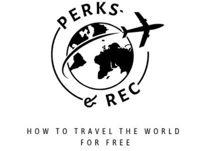 Perks &amp; Rec Masterclass: How to Travel the World for Free - Live Seminar – August 23