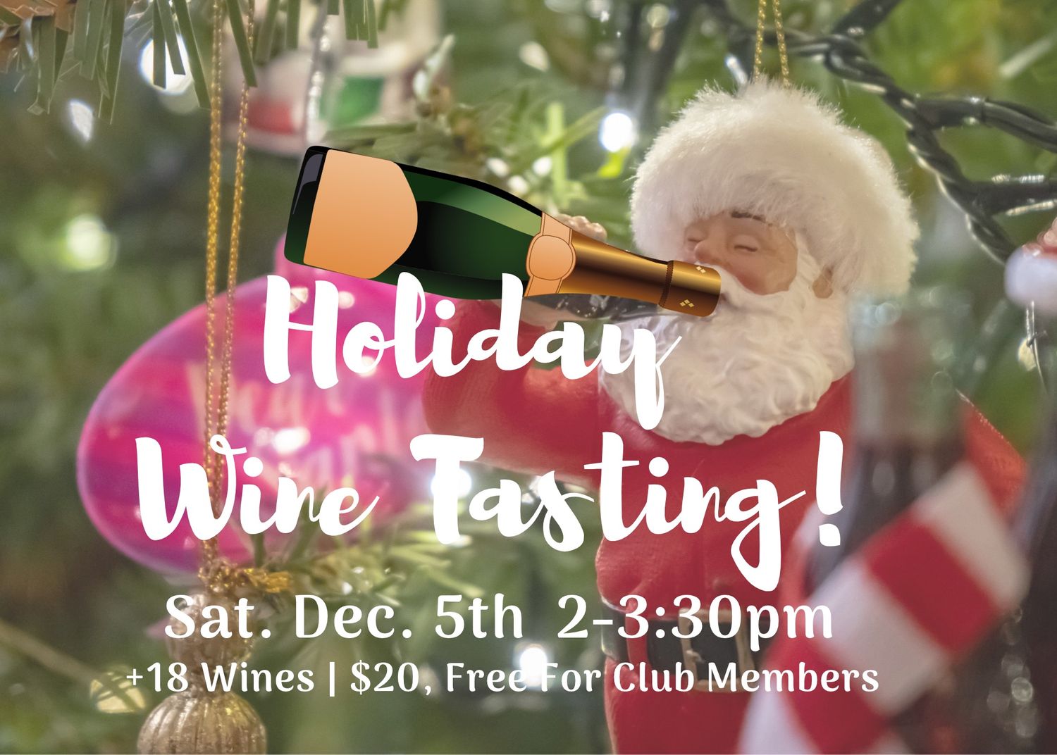 21st Annual Holiday Tasting, Saturday, December 4th