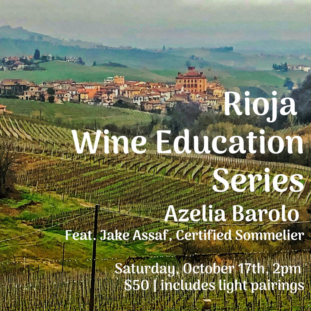 Rioja Wine Education - Barolo feat Azelia Winery:  Sat, Oct 17th - 2pm