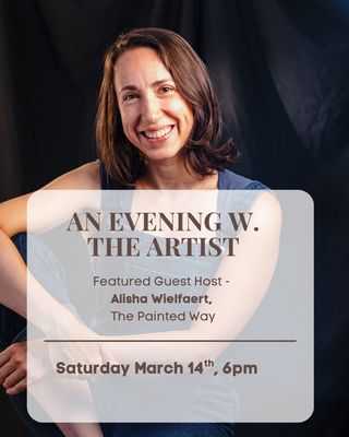 Night W. The Artist - Alisha Wielfaert, March 14th, 6pm