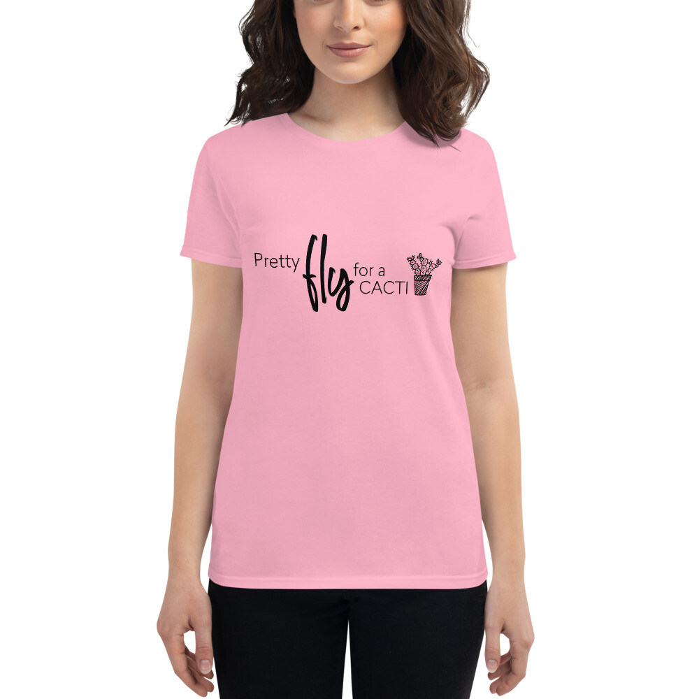 Pretty Fly For a Cacti Women&#39;s Short Sleeve T-Shirt