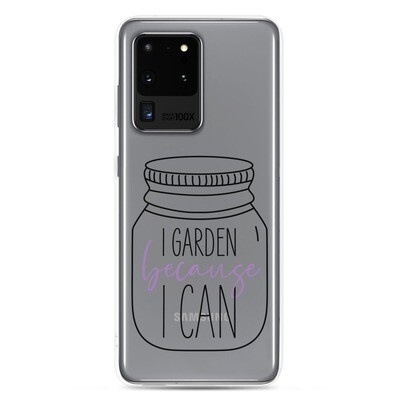 I Garden Because I Can Samsung Case